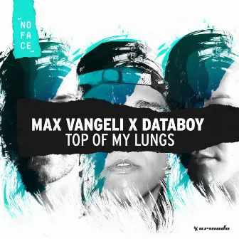 Top Of My Lungs by Databoy