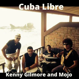 Cuba Libre by Kenny Gilmore