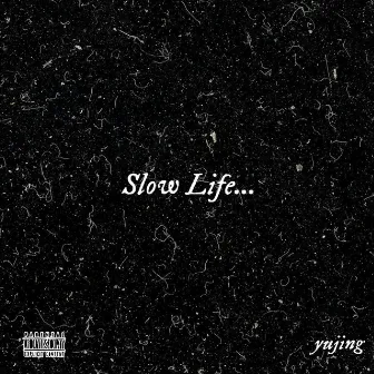 Slow Life by yujing