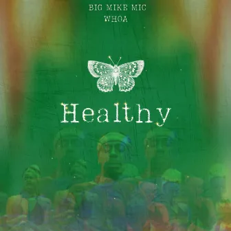 Healthy by Big Mike Mic Whoa