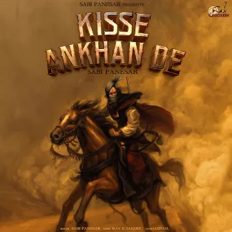 Kisse Ankhan De by Sabi Panesar