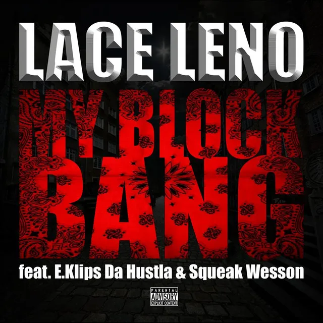 My Block Bang (feat. E.Klips Da Hustla & Squeak Wesson)