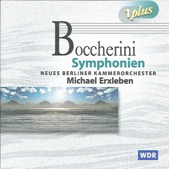 Boccherini: Symphonies Nos. 13, 15, 16, 17, 18, 19 & 20 by New Berlin Chamber Orchestra