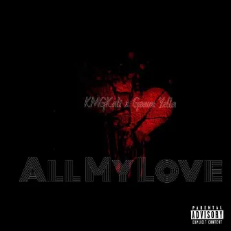 All My Love by KmgKali