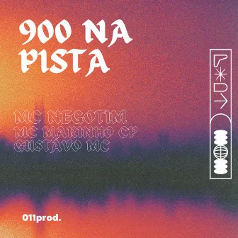 900 na Pista by MC Negotim