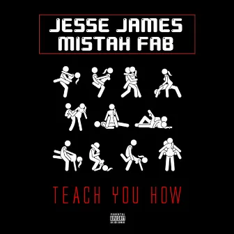 Teach You How by Jesse James