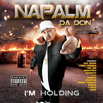 I'm Holding by Napalm Da Don