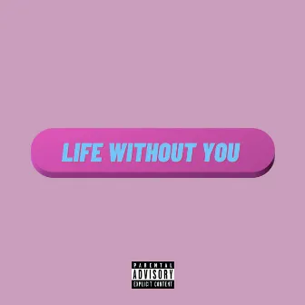 Life Without You by Jay Stone