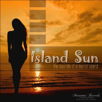 The Sounds of a Secret Island by Island Sun