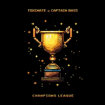 Champions League by Toxinate