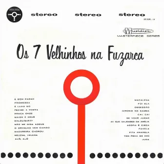 Os 7 Velhinhos na Fuzarca by Os 7 Velhinhos