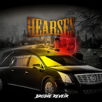 Hearses by Brodie Reveir