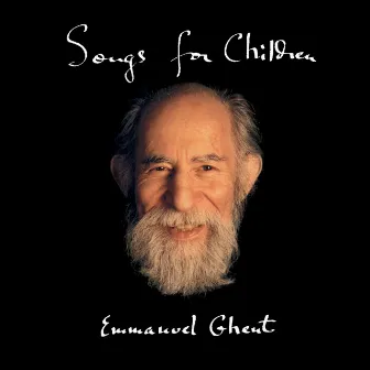 Songs For Children (and All Their Friends) by Emmanuel Ghent