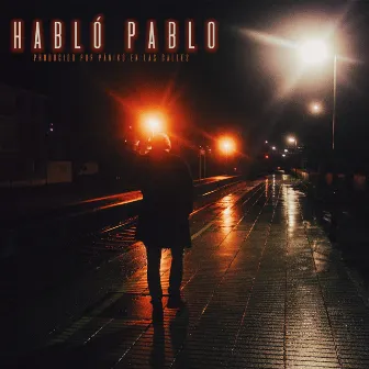 Habló Pablo by Habló Pablo