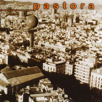 Pastora by Pastora