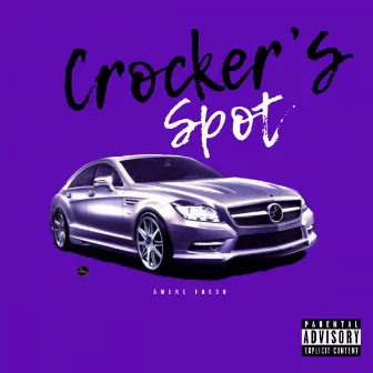 Crocker’s spot by Amere Fresh