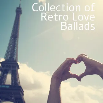 Collection of Retro Love Ballads - Inspirational Music, Romantic Dinner, Intimate Moment, Red Wine, Sweet Emotion by Smooth Jazz Journey Ensemble