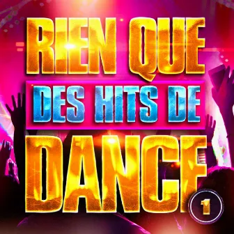 Rien que des Hits de Dance, Vol. 1 by Unknown Artist