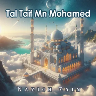 Tal Taif Mn Mohamed (Cover) by NAZICH ZAIN