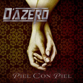 Piel Con Piel by D'AZERO