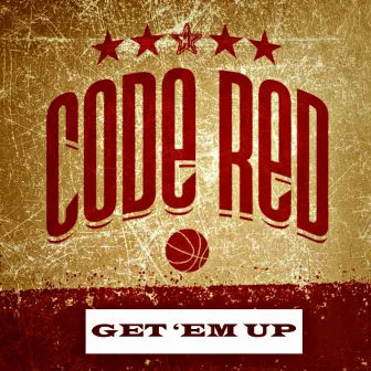 Get 'Em Up (Louisville Cardinals Basketball Theme Song) by Code Red