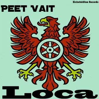 Loca by Peet Vait