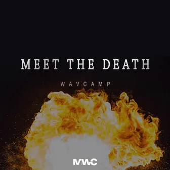 Meet the Death by Wavcamp