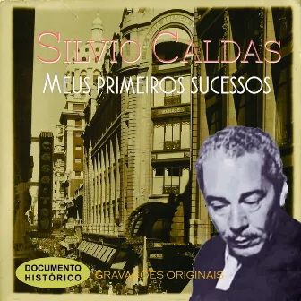 Meus Primeiros Sucessos by Silvio Caldas