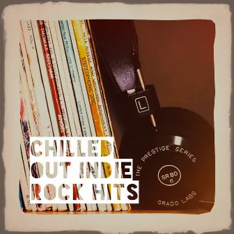 Chilled out Indie Rock Hits by Unknown Artist