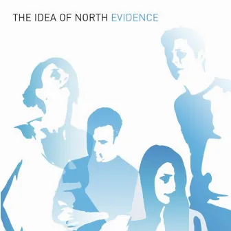 Evidence by The Idea of North