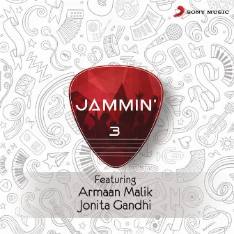 Jammin', 3 by Armaan Malik