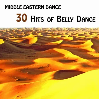 Middle Eastern Dance : 30 Hits of Belly Dance by Katir Hicham Orchestra