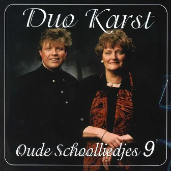 Oude Schoolliedjes, Deel 9 by Duo Karst