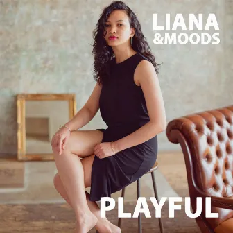 Playful by Liana&Moods