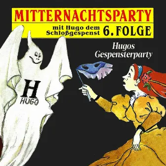 Folge 6: Hugos Gespensterparty by Mitternachtsparty