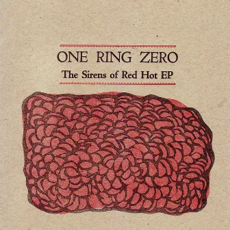 The Sirens Of Red Hot by One Ring Zero