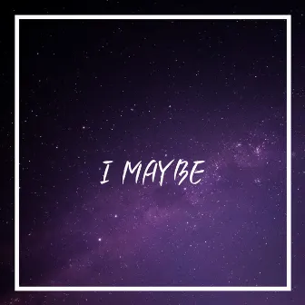 I MAYBE by Zozzart