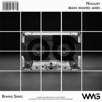 Rewind Series: Ninjury - Brain Washed Mixes by Ninjury