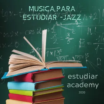 Estudiar Academy by Musica Para Estudiar -jazz