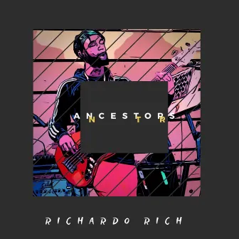 Ancestors by RICHARDO RICH