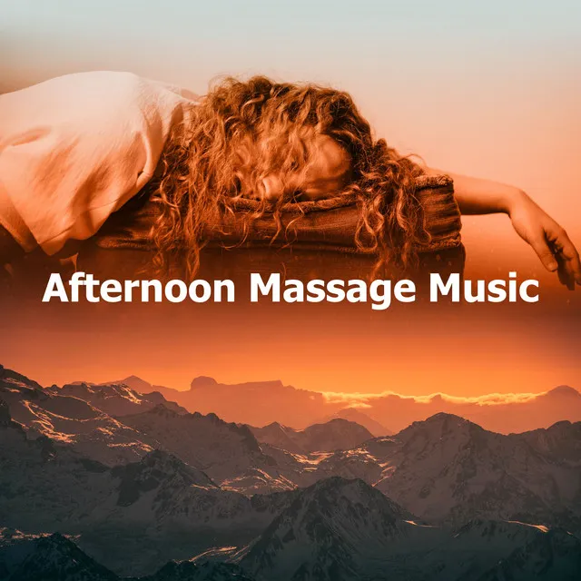 Afternoon Massage Music