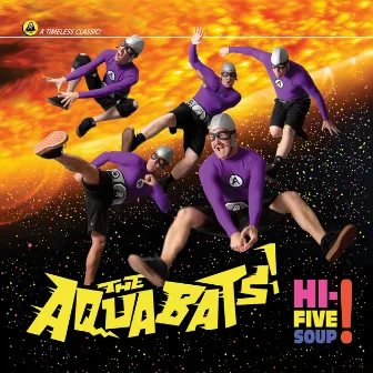 Hi-Five Soup! by The Aquabats!