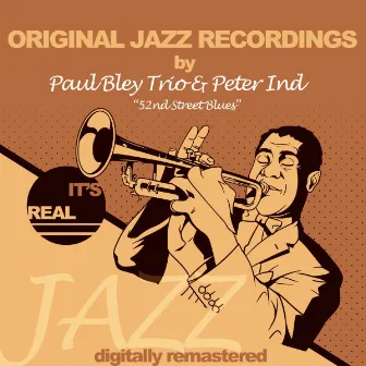 Original Jazz Recordings, 52nd Street Blues by Paul Bley Trio