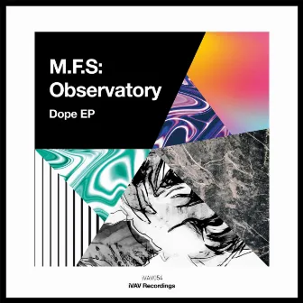 Dope EP by M.F.S: Observatory