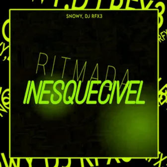 RITMADA INESQUECIVEL by DJ RFX3