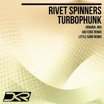 Turbophunk by Rivet Spinners