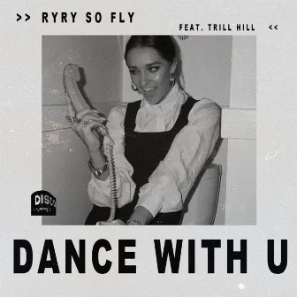 Dance With U by RyRy So Fly