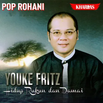 Hidup Rukun Dan Damai by Youke Fritz