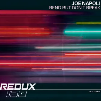 Bend But Don't Break by Joe Napoli