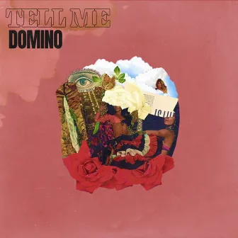 Tell Me by Domino